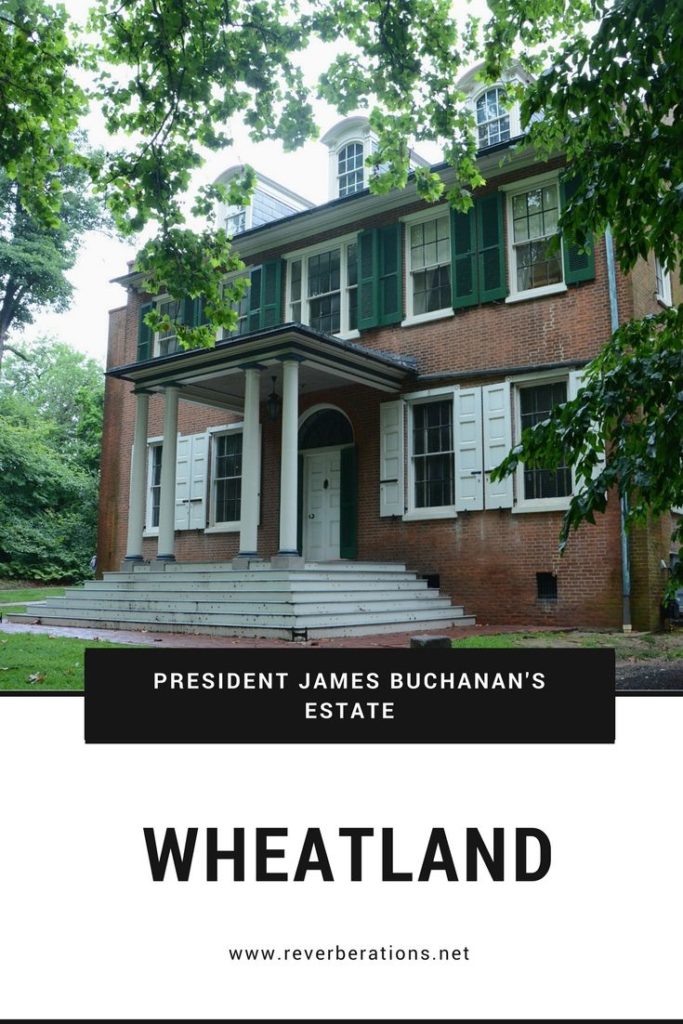 President James Buchanan's Wheatland estate in Lancaster, PA.