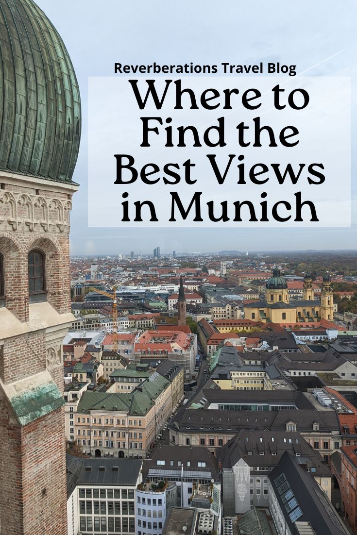 Where to Find the Best Views in Munich - Reverberations